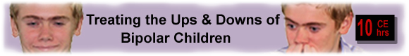 Bipolar Children continuing education MFT CEUs