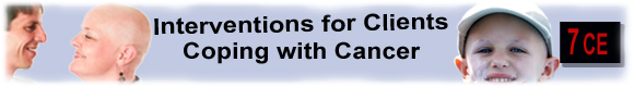 Interventions for Clients Coping with Cancer - 10 CEUs 