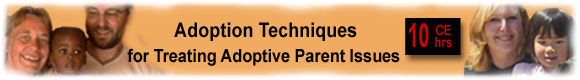 Adoptive Parent continuing education counselor CEUs