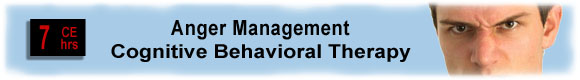  7 CEUs Anger Management: Cognitive Therapy Interventions