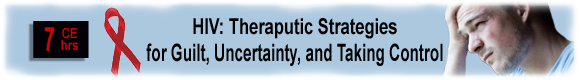 HIV: Therapeutic Strategies for Guilt, Uncertainty, Taking Control
