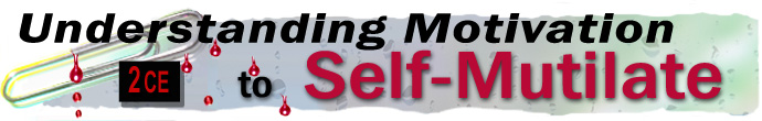 2 CEUs Understanding Motivation to Self-Mutilate