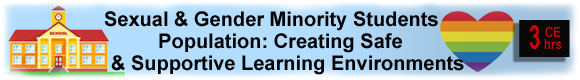 LGBTQ Students... Creating Safe & Supportive Learning Environments