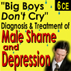 Diagnosis & Treatment of Male Shame & Depression