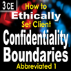 How to Ethically Set Client Confidentiality Boundaries Part I
