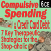 Compulsive Spending: 7 Therapeutic Strategies for the Shop-aholic