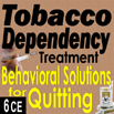 Tobacco Dependence Treatment: Behavioral Solutions for Quitting