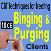 Eating Disorders: CBT Techniques for Treating Binging & Purging Clients