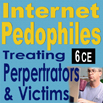 Addictions: Online Predators - Treating Perpetrators & Victims
