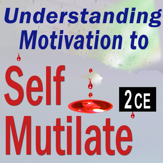 Understanding Motivation to Self-Mutilate
