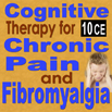 Pain Management:  Cognitive Therapy for Chronic Pain and Fibromyalgia