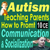Autism Spectrum Disorder: Promoting Communication & Socialization Skills